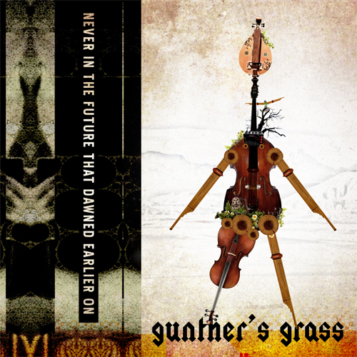 Gunther's Grass: Never in the Future that Dawned Earlier On